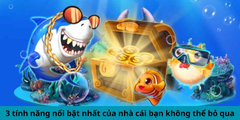 3 tính năng nổi bật nhất của nhà cái bạn không thể bỏ qua