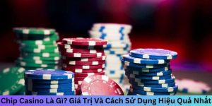 chip casino là gì