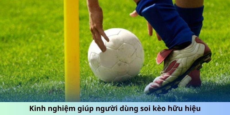 Kinh nghiệm giúp người dùng soi kèo hữu hiệu