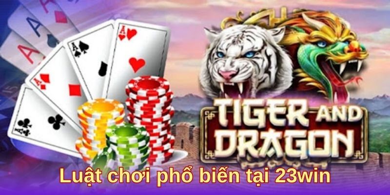 Luật chơi phổ biến tại 23win