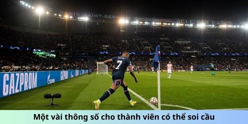 Một vài thông số cho thành viên có thể soi cầu