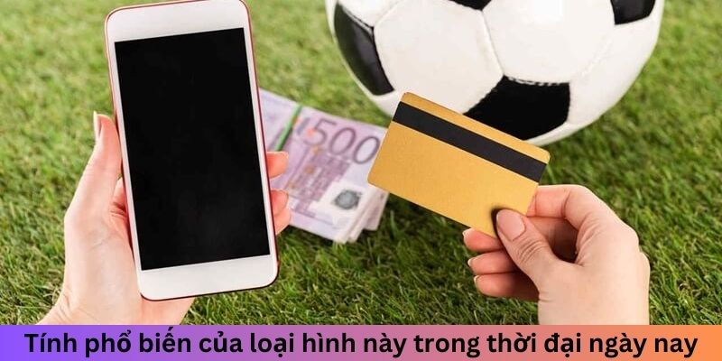 Tính phổ biến của loại hình này trong thời đại ngày nay